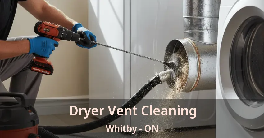 Dryer Vent Cleaning Whitby - ON