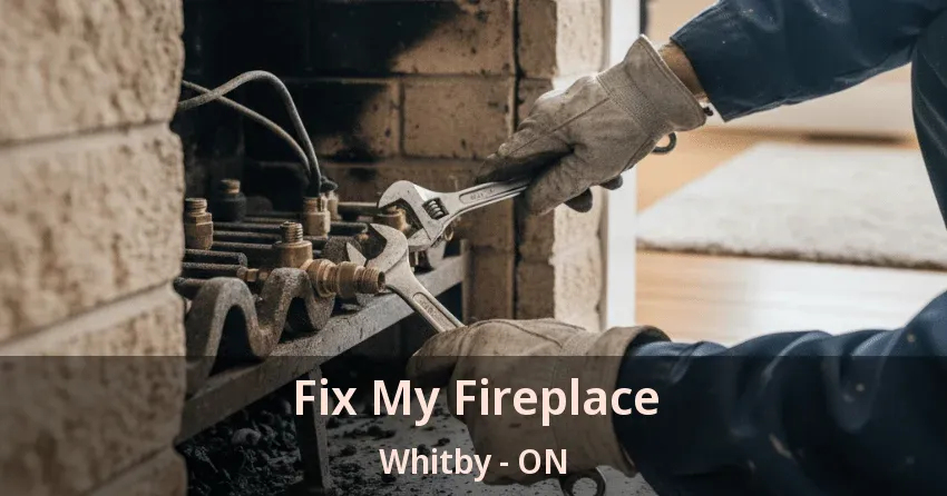 Fix My Fireplace Whitby - ON